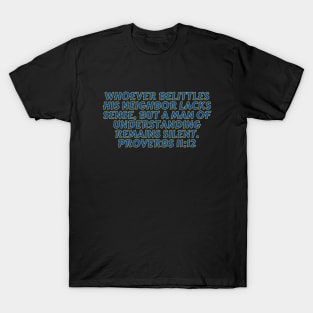 Bible Verse Proverbs 11:12 T-Shirt